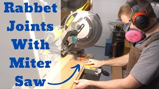 How To Cut Rabbet Joints With A Miter Saw