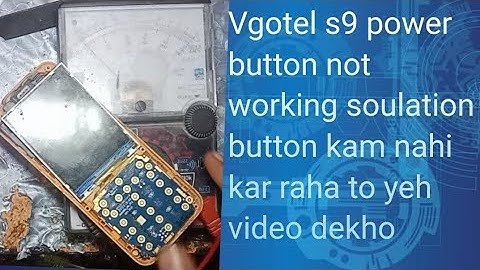 Vgotel s9 power button not working power button kaam nahi kar raha to yeh video dekho problem solve