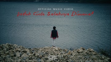 Dimansyah Laitupa - Jatuh Cinta Salahnya Dimana? (Official Music Video)