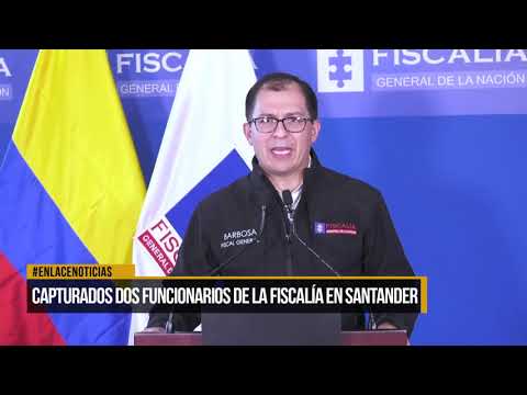 Capturados dos funcionarios de la Fiscalía en Santander