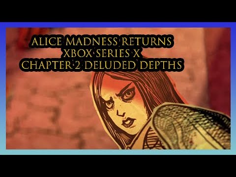 Alice: Madness Returns] Cutscenes ~ Chapter 2: Deluded Depths 