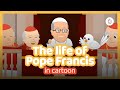 Pope Francis His Life Story In Animated Form Pope Francis His Life Story In Animated Form