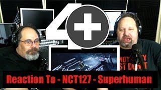Reaction to NCT 127 - Superhuman MV