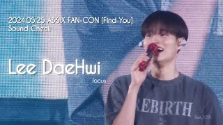 2024.05.25 AB6IX Fan-Con [Find You] - Sound Check Lee DaeHwi Focus