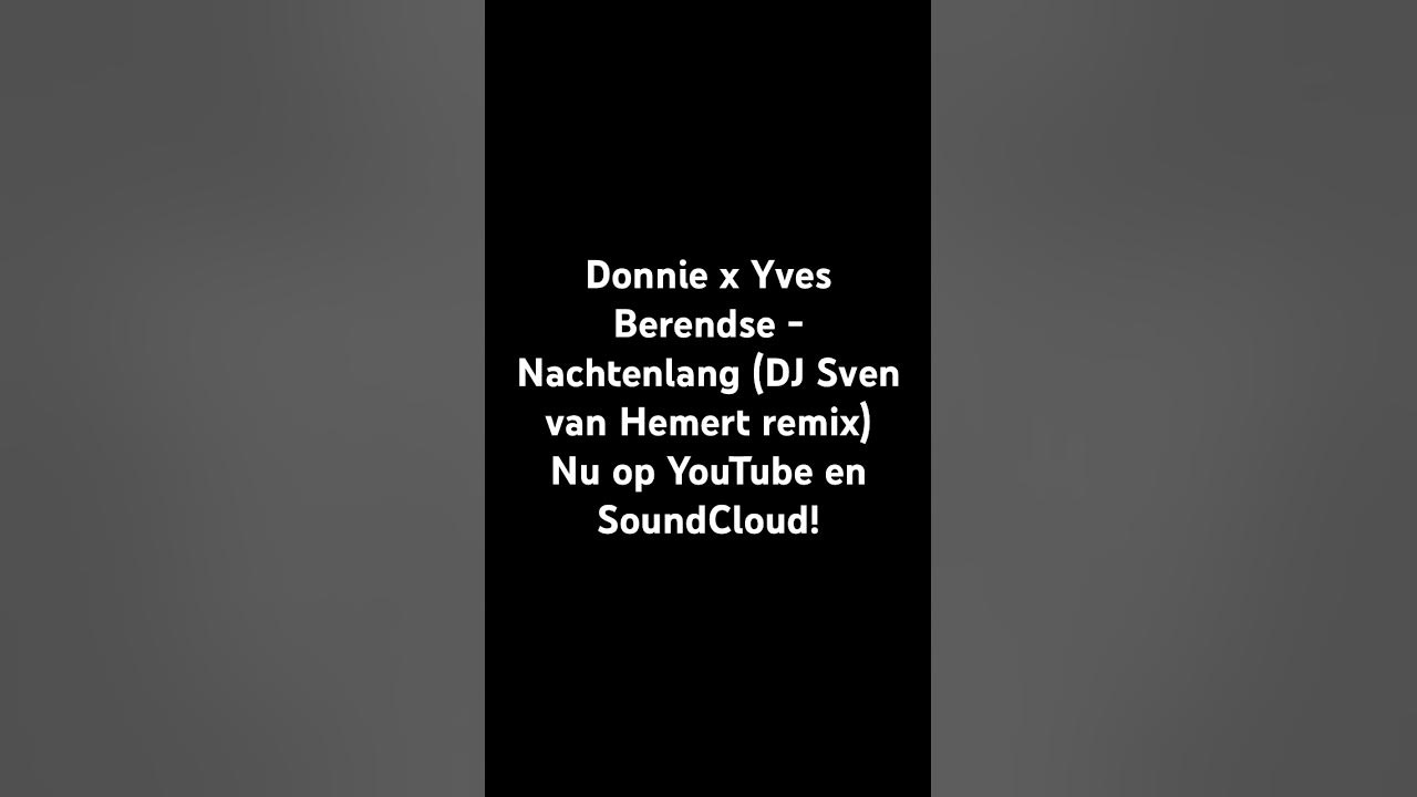 Nachtenlang (remix) #shorts #remix #yvesberendse #donnie