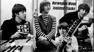 Deconstructing The Beatles - Norwegian Wood (This Bird Has Flown / Isolated Tracks)