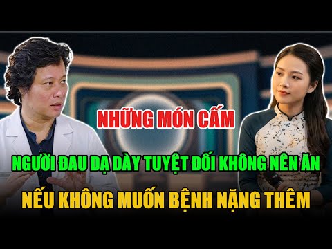 NHỮNG MÓN NGƯỜI ĐAU DẠ DÀY TUYỆT ĐỐI KHÔNG NÊN ĂN NẾU KHÔNG MUỐN BỆNH NẶNG THÊM