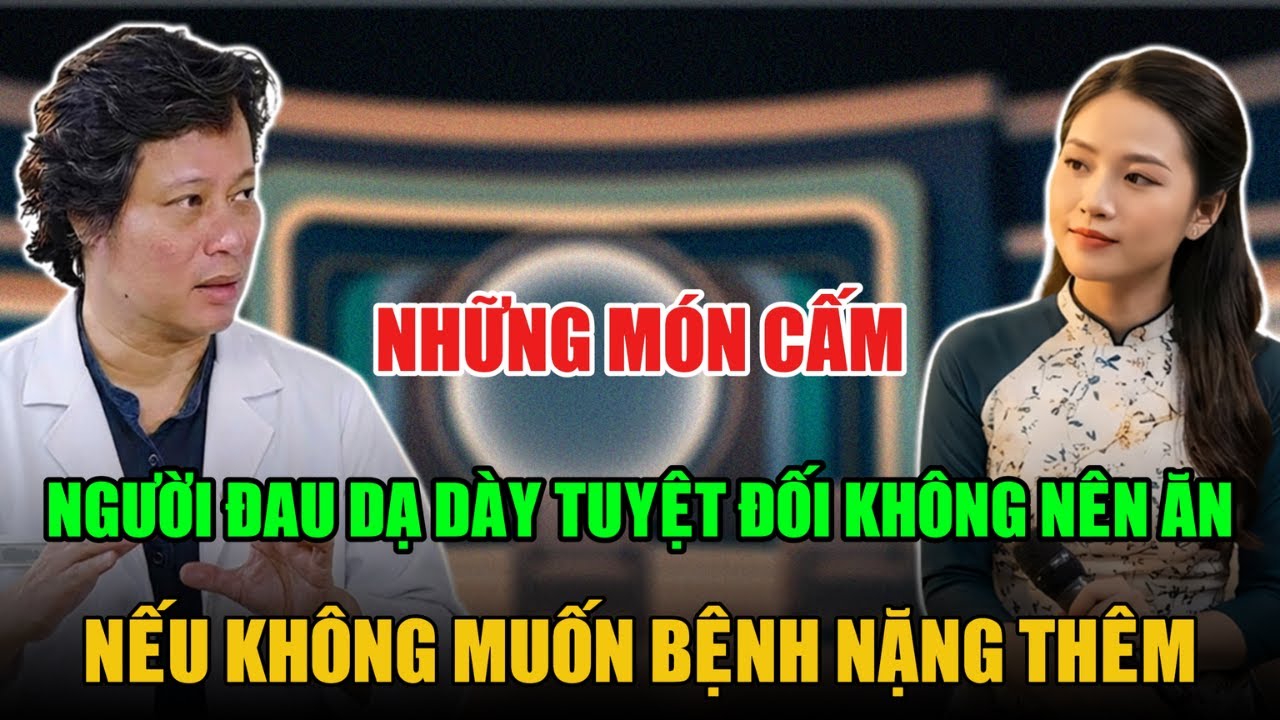 NHỮNG MÓN NGƯỜI ĐAU DẠ DÀY TUYỆT ĐỐI KHÔNG NÊN ĂN NẾU KHÔNG MUỐN BỆNH NẶNG THÊM