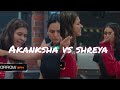 Akanksha vs Shreya ☠️🫣#akanksha #shreya #akanksha #yogesh #netflix #promo #farah #ritesh #viral