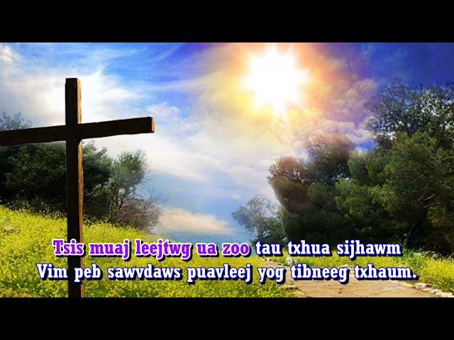 Nkauj Ntseeg Tawm Tshiab - Ua Neej Nyob Leejtwg Los Ntshaw karaoke