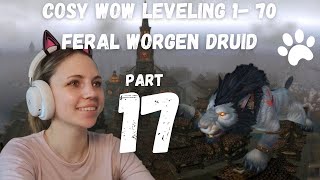 Cosy WoW leveling 1-70 gameplay - Feral Worgen Druid (Part 17) - back to feral IM SORRY