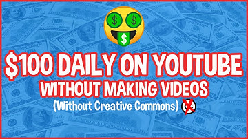 How To Make Money On YouTube Without Creative Commons Videos - 2019