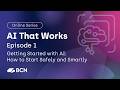 Getting Started with AI: How to Start Safely and Smartly | AI That Works Episode 1