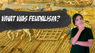 What Was Feudalism?