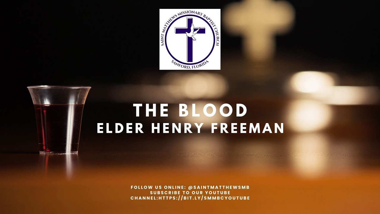 "The Blood" | Elder Henry Freeman | Saint Matthews M.B. Church | Sanford, Florida | 1.11.26