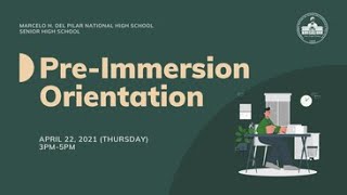 SHS Pre-Work Immersion Orientation