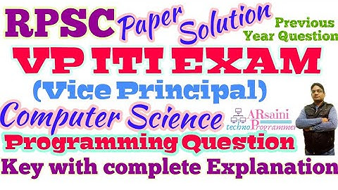 RPSC VP ITI EXAM PAPER 2012 solution Computer science: Programming question (vice principal)