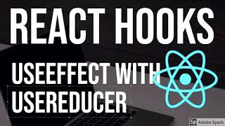 React Hooks  useEffect and  useReducer Hook #21
