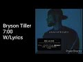 Bryson Tiller - 7:00 (Lyrics On Screen)