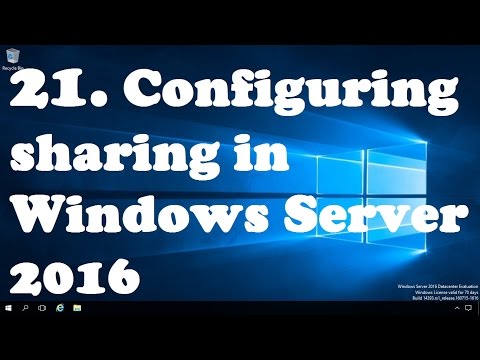 21. Configuring sharing in Windows Server 2016