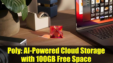 Poly: AI-Powered Cloud Storage with 100GB Free Space
