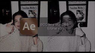 bcc lens blur obs tutorial | after effects!