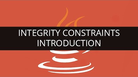 Introduction to Integrity Constraints in Java | Edureka