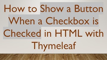 How to Show a Button When a Checkbox is Checked in HTML with Thymeleaf
