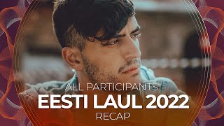 Eesti Laul 2022 (Estonia) | All Participants | RECAP