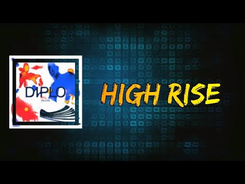 Diplo - High Rise (Lyrics)