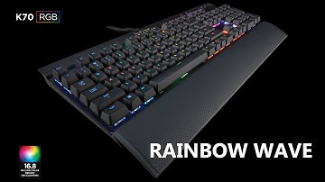 Corsair Vengeance K70 RGB: Rainbow Wave Effect