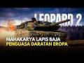 Mengapa Leopard 2 Jadi Standar Tank Terbaik Barat?