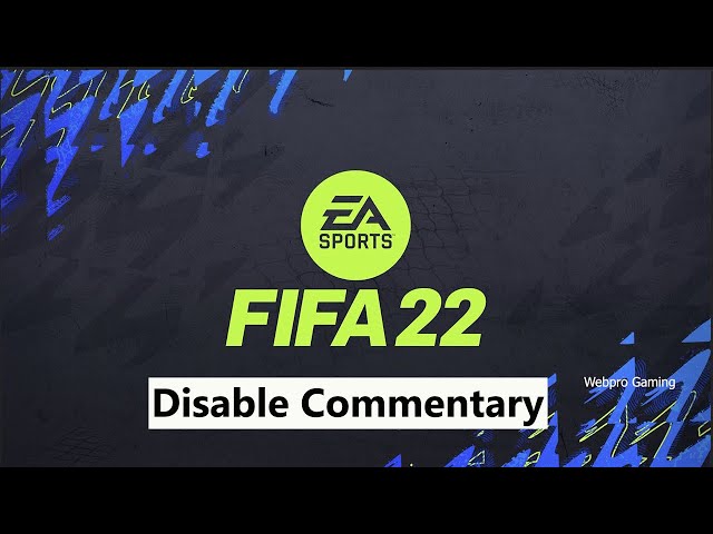 FIFA 23 lets you turn off commentary that points out how bad you are  playing