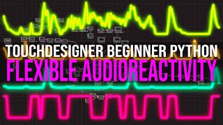 Flexible Audioreactivity  Part 2 - TouchDesigner Tutorial - Easy Beginner Python