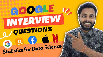 Google Data Scientist Statistics Interview Questions | Data Science Interview Questions