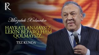 Mirzabek Xolmedov (tez kunda) | Мирзабек Холмедов (тез кунда)