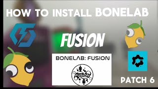 The ULTIMATE Bonelab Fusion Installation Guide |Patch 6+