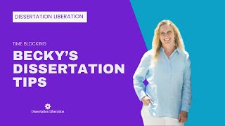 Time Blocking - Becky's Dissertation Tips