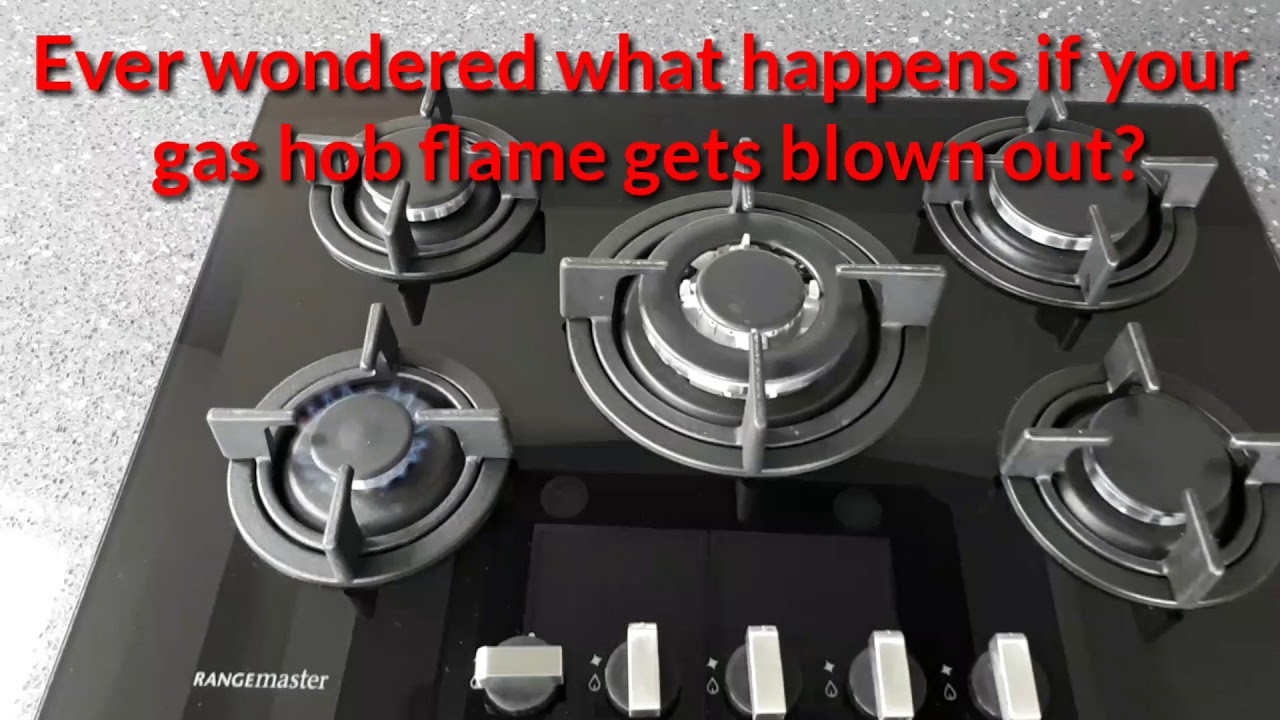 What happens when the flame blows out on your gas hob? YouTube
