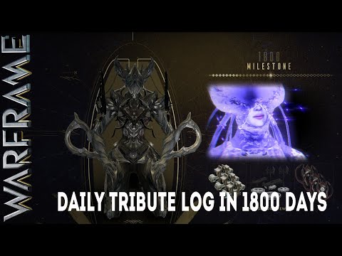 Warframe Daily Tribute Log In 1800 Days - Evergreen Choices A