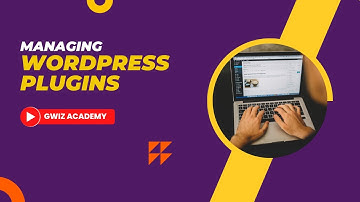 Install & Manage WordPress Plugins | By GWiz Academy | Latest Series| Certificate Included
