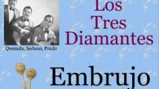 Los Tres Diamantes: Embrujo  -  (letra y acordes) chords