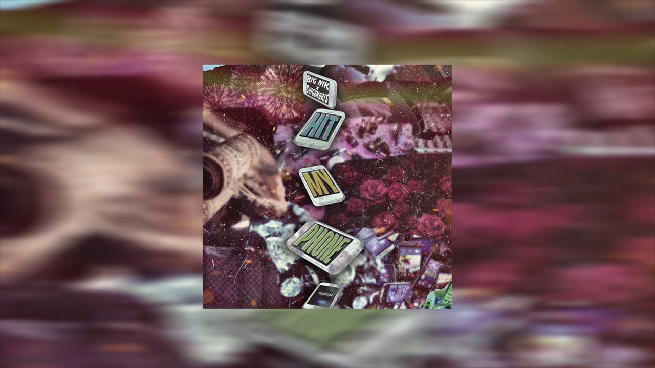 BigNik x Suigeneris - Hit My Phone (Official Audio) - BigNik x Suigeneris - Hit My Phone (Official Audio)
