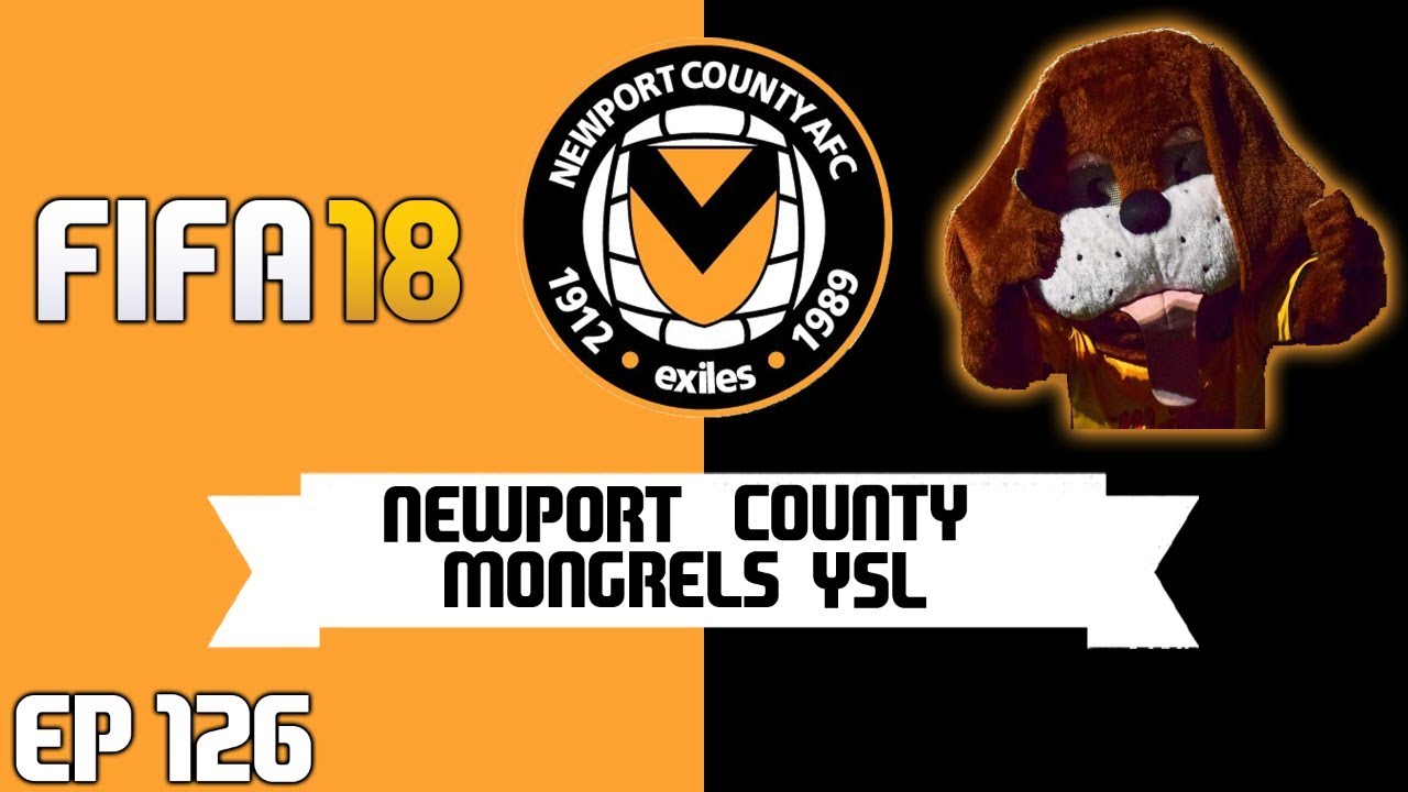 FIFA 18 Newport County - Mongrels YSL : Ep 126 - Mega Match Marathon Part 1