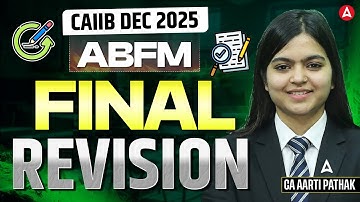 CAIIB ABFM Marathon | ABFM Final Revision | CAIIB Dec 2025 ABFM Marathon by Aarti Pathak