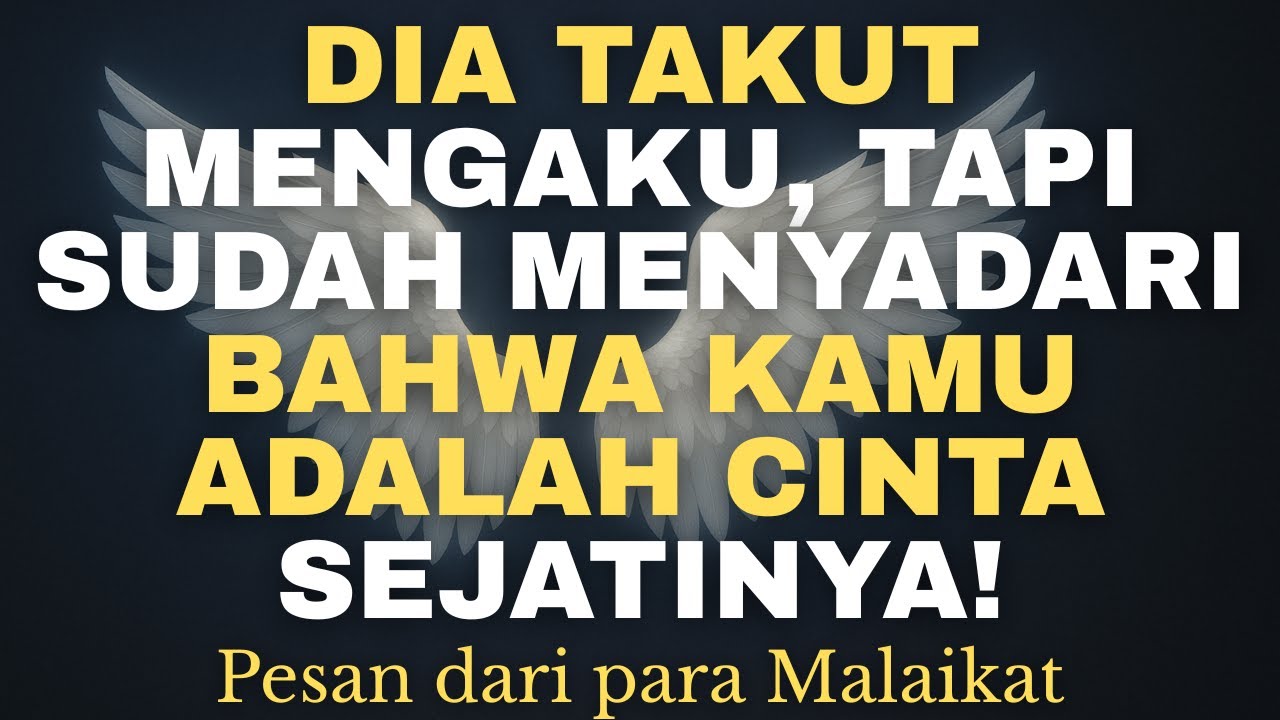 DIA TAKUT MENGAKU, TAPI SUDAH MENYADARI BAHWA KAMU ADALAH CINTA SEJATINYA!