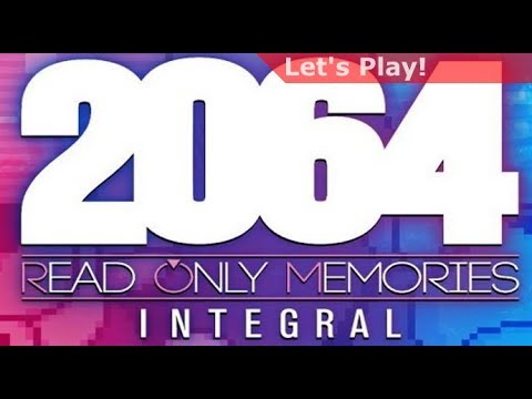 Letu0027s Play: 2064 - Read Only Memories Integral