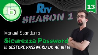 Gestore password: come salvare le proprie password - informatic@mente [1x13] | @RTVweb