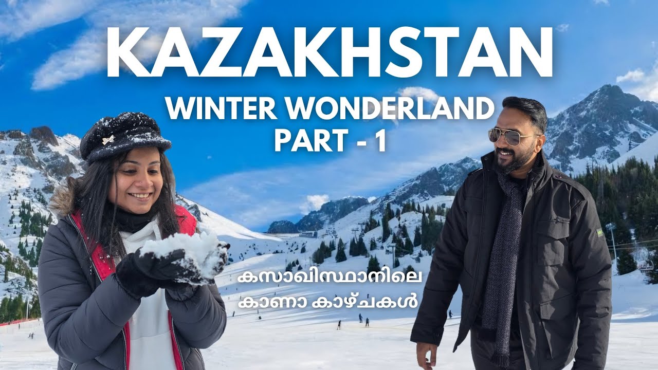 Kazakhstan Travel Vlog | Kochi to Almaty | Travel Vlog Malayalam | Kazakhstan Tourist Places