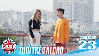 LA LA SCHOOL | TRAILER TẬP 23 | Season 3 : TUỔI TRẺ TÀI CAO | Phim Học Đường Âm Nhạc 2019